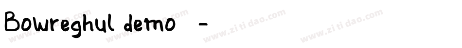 Bowreghul demo转换器字体转换